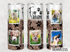 A lovely tumbler for fur grandma! This glitter brown paw print design fits 2 pet photos. Great custom gift for dog grandma, dog mom to show love for furry babies.