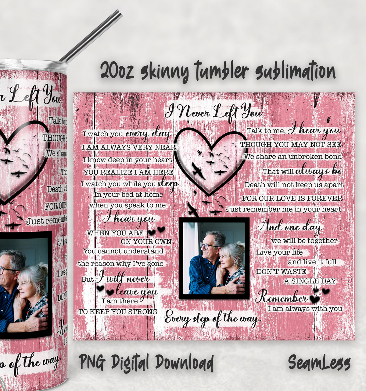 20oz Personalized Memorial Tumbler, I Never Left You Quote Custom Photo, Pink Distressed Wood & Heart Bird Design Stainless Steel Insulated Tumbler with Lid & Straw, Sympathy Bereavement Remembrance Gift